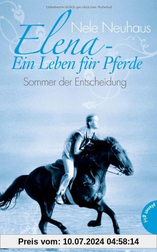 Elena - Ein Leben für Pferde , Band 2: Elena - Ein Leben für Pferde, Sommer der Entscheidung